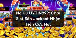 Nổ hũ UYTIN999