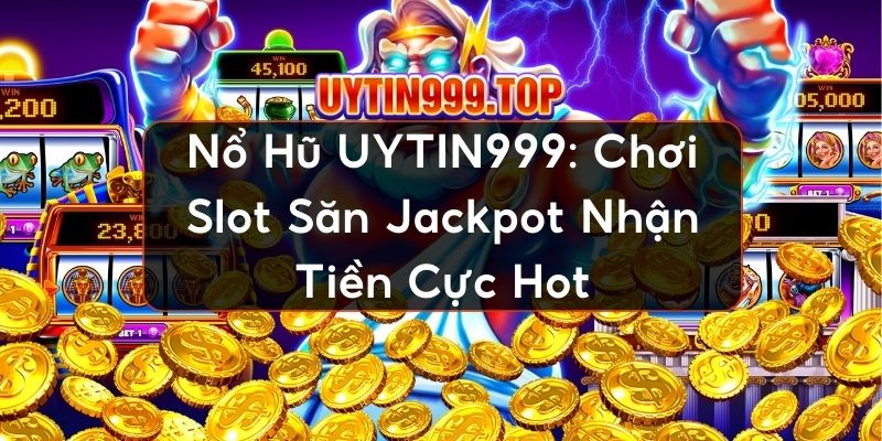 Nổ hũ UYTIN999