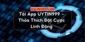 Tải app UYTIN999